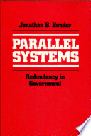 Parallel systems : redundancy in government /