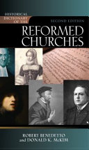 Historical dictionary of the Reformed Churches /