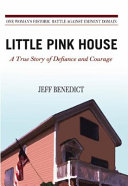 Little pink house : a true story of defiance and courage /
