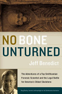 No bone unturned : the adventures of a top Smithsonian forensic scientist and the legal battle for America's oldest skeletons /
