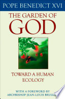 The garden of God : toward a human ecology /