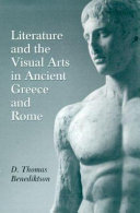 Literature and the visual arts in ancient Greece and Rome /
