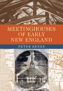 Meetinghouses of early New England /