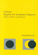 Critical English for academic purposes : theory, politics, and practice /