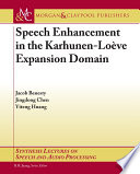 Speech enhancement in the Karhunen-Loève expansion domain /