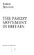 The Fascist movement in Britain.