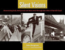 Silent visions : discovering early Hollywood and New York through the films of Harold Lloyd /