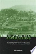Appalachian aspirations : the geography of urbanization and development in the Upper Tennessee River Valley, 1865-1900 /