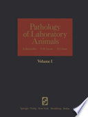 Pathology of Laboratory Animals : Volume I /