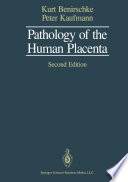 Pathology of the human placenta /