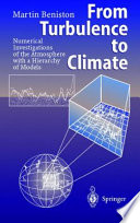 From turbulence to climate : numerical investigations of the atmosphere with a hierarchy of models /