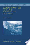 Climatic change and its impacts : an overview focusing on Switzerland /