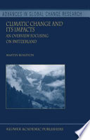 Climatic change and its impacts : an overview focusing on Switzerland /