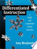 Differentiated instruction : a guide for elementary school teachers /