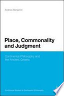 Place, commonality and judgement : continental philosophy and the ancient Greeks /