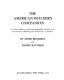 The American builder's companion ; or, A new system of architecture particularly adapted to the present style of building in the United States of America /