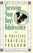 Surviving your dog's adolescence : a positive training program /