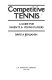 Competitive tennis : a guide for parents and young players /