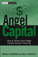 Angel capital : how to raise early-stage private equity financing /