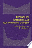Probability, statistics, and decision for civil engineers /