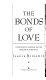 The bonds of love : psychoanalysis, feminism, and the problem of domination /