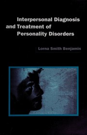 Interpersonal diagnosis and treatment of personality disorders /