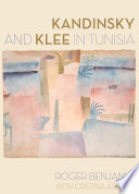 Kandinsky and Klee in Tunisia /