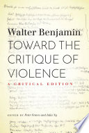 Toward the critique of violence : a critical edition /