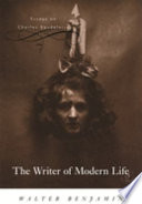 The writer of modern life : essays on Charles Baudelaire /