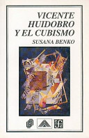 Vicente Huidobro y el cubismo /