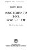 Arguments for socialism /
