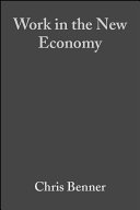 Work in the new economy : flexible labor markets in Silicon Valley /