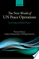 The new world of UN peace operations : learning to build peace? /