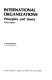 International organizations : principles and issues /