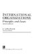 International organizations : principles and issues /