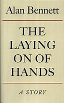 The laying on of hands : a story /