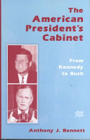 The American President's cabinet : from Kennedy to Bush /