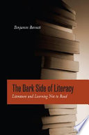 The dark side of literacy : literature and learning not to read /
