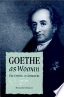 Goethe as woman : the undoing of literature /