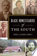 Black homesteaders of the South /