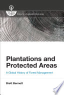 Plantations and protected areas : a global history of forest management /