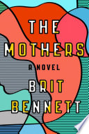 The mothers : a novel /