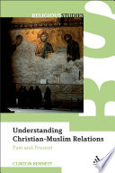 Understanding Christian-Muslim relations /