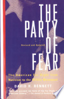 The party of fear : from nativist movements to the New Right in American history /