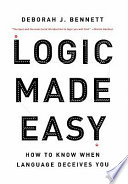 Logic made easy : how to know when language deceives you /