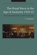 The Royal Navy in the age of austerity, 1919-22 : naval and foreign policy under Lloyd George /