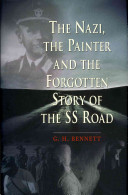 The Nazi, the painter, and the forgotten story of the SS road /