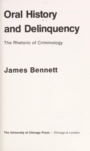 Oral history and delinquency : the rhetoric of criminology /