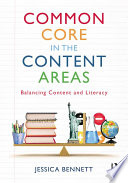 Common Core in the Content Areas : Balancing Content and Literacy /