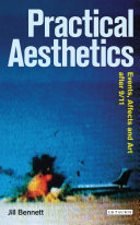 Practical aesthetics : events, affect and art after 9/11 /